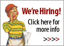 We're Hiring! Click here for more information